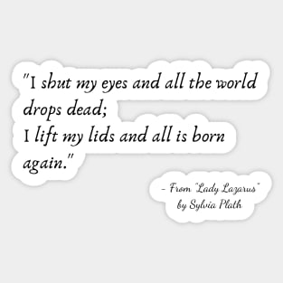 A Quote from "Lady Lazarus" by Sylvia Plath Sticker